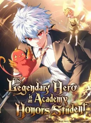 The Legendary Hero Is An Academy Honors Student